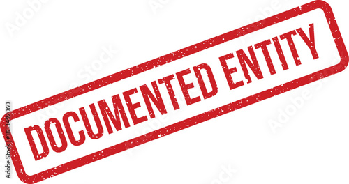 A vintage style red rubber stamp with DOCUMENTED ENTITY text and a visible textured grunge appearance