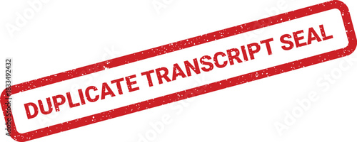 Authentically distressed red rubber stamp featuring Duplicate Transcript Seal for official academic paperwork