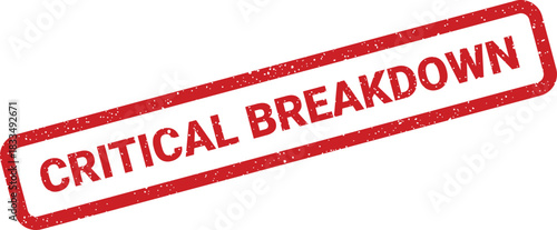 Critical breakdown text on a distressed red rubber stamp for indicating equipment failure