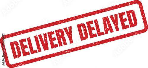 DELIVERY DELAYED
