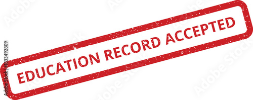 Diagonal rectangular grunge rubber stamp displaying EDUCATION RECORD ACCEPTED for official document validation