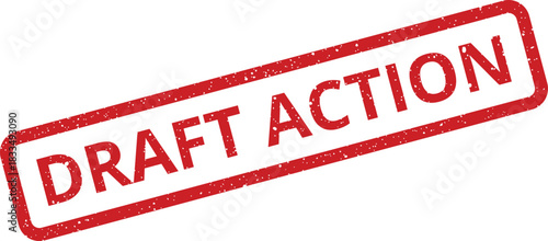 Distressed diagonal rubber stamp reading DRAFT ACTION, indicating a proposed step or pending administrative task