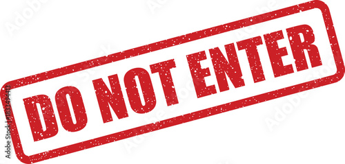 Distressed rectangular rubber stamp with DO NOT ENTER text, signifying restricted access or prohibition warning