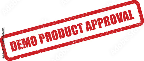 Distressed red grunge stamp clearly indicating DEMO PRODUCT APPROVAL for successful evaluation results