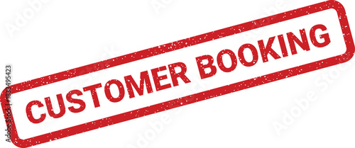 Distressed red rubber stamp impression with the important text Customer Booking in a prominent diagonal orientation
