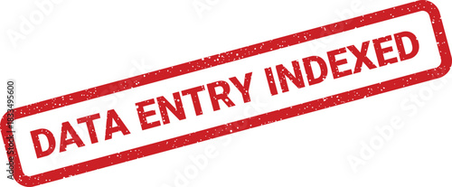 Distressed red rubber stamp with DATA ENTRY INDEXED text indicating information processing completion status