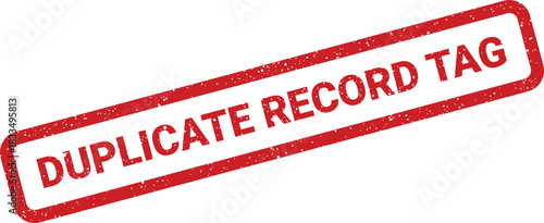 Distressed red rubber stamp with the text DUPLICATE RECORD TAG diagonally printed on a clean surface