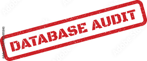 Distressed red rubber stamp with the text DATABASE AUDIT indicating a thorough examination of records