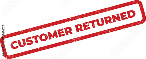 Distressed rubber stamp displaying the phrase customer returned, ideal for business loyalty programs and client retention visuals