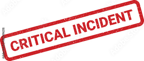 Distressed rubber stamp with bold text indicating a critical incident has occurred or needs attention