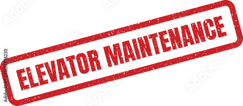 Distressed rubber stamp with elevator maintenance message, showing grunge texture and diagonal orientation