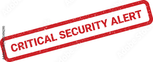 Distressed stamp graphic indicating critical security alert, demanding immediate action against potential threats
