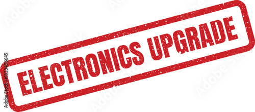 Electronics upgrade text in a rectangular distressed rubber stamp format with vintage texture