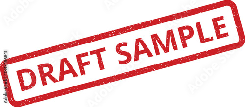 Grunge effect stamp featuring the phrase DRAFT SAMPLE to designate an initial prototype or specimen