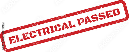 Grunge red electrical passed stamp confirming successful testing and validation of system integrity