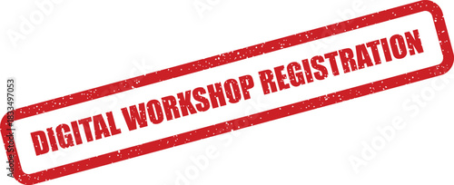 Grunge style red rubber stamp with the text DIGITAL WORKSHOP REGISTRATION confirming enrollment for an online event