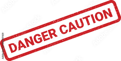 Grunge textured stamp with DANGER CAUTION text, tilted, for important safety notifications