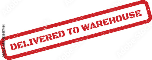 Grungy delivered to warehouse text inside rectangular distressed stamp for inventory tracking