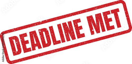 Grungy red rubber stamp with the bold phrase DEADLINE MET indicating successful task completion