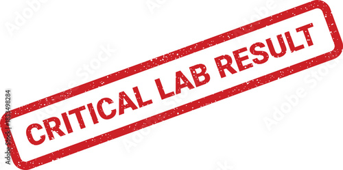 Grungy red rubber stamp with the urgent text CRITICAL LAB RESULT for medical notifications