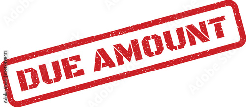 Grungy rubber stamp impression displaying the message DUE AMOUNT for invoices and financial statements