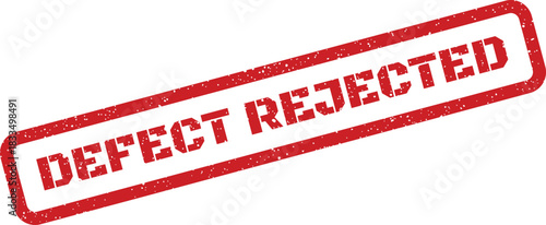 Grungy rubber stamp showing the critical phrase defect rejected for quality assurance processes