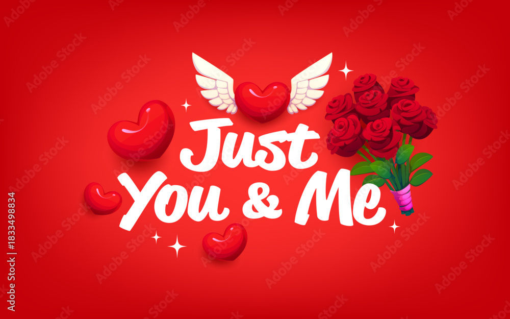 Naklejka premium Valentine day quote just me and you for love holiday greeting card, cartoon vector. Valentine day greeting card with love message quote, heart flying on wings and wedding roses flowers bunch bouquet