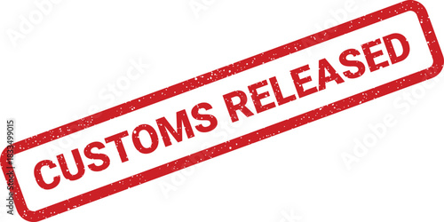 Official customs released red grunge stamp for import export documentation and logistical compliance marking