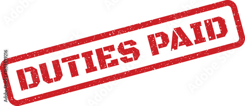 Official looking grunge texture rubber stamp displaying Duties Paid for financial or customs clearance