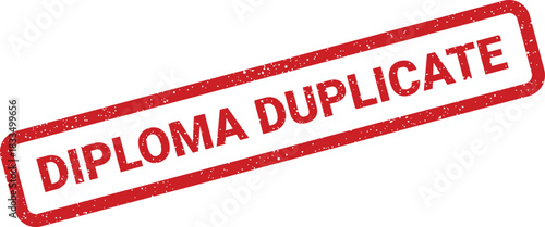 Rectangular distressed rubber stamp with DIPLOMA DUPLICATE text, used to mark copies of academic certificates