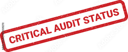 Red distressed rubber stamp sign displaying critical audit status text for important business warnings