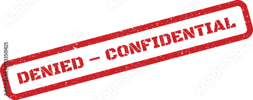 Red grunge rectangular stamp with denied confidential text indicating secret rejection status
