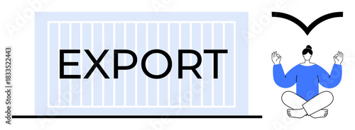 Global trade, export business, logistics, shipping industries, meditation, mindfulness. A container labeled export and a meditative figure. Trade and mindfulness concepts creatively