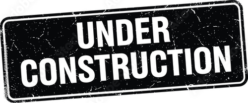 Vintage black and white under construction sign