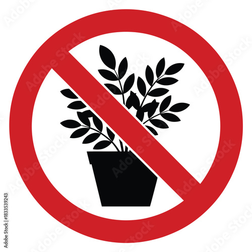 No plants allowed sign in a red circle with a diagonal line