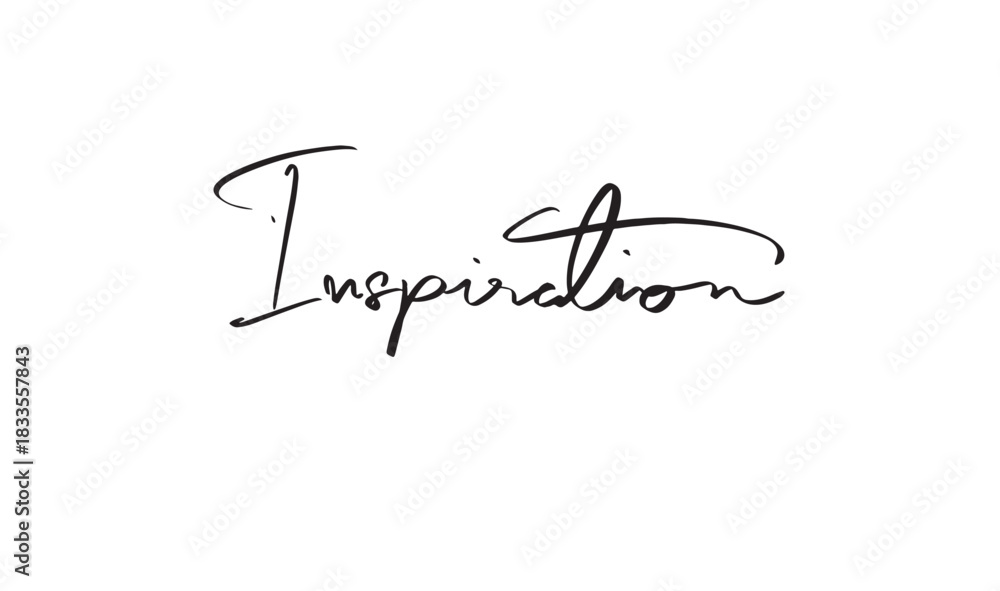 Fototapeta premium Inspiration text font calligraphy hand written lettering script black color object icon inspiration motivation success idea quotes innovation positive inspiration modern business lifestyle print happy