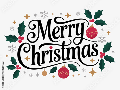Elegant merry christmas typography design with holly leaves ornaments snowflakes and stars on a clean white background for festive holiday greetings