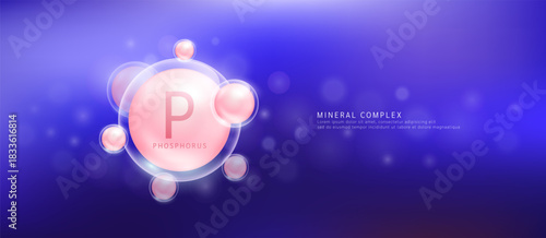 Phosphorus minerals the form pink circle inside a transparent bubble. Mineral vitamins complex essential supplement health. Food nutrition and medicine. Science medical concept. Banner vector.