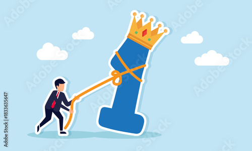 Businessman pulling a crowned number one with rope illustration of effort to become a leading company