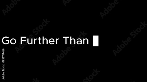 Go further than you think motivational quote in white text on a black background for inspiration