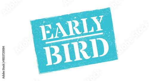 Early Bird blue grunge rubber stamp text on isolated white background sale offer