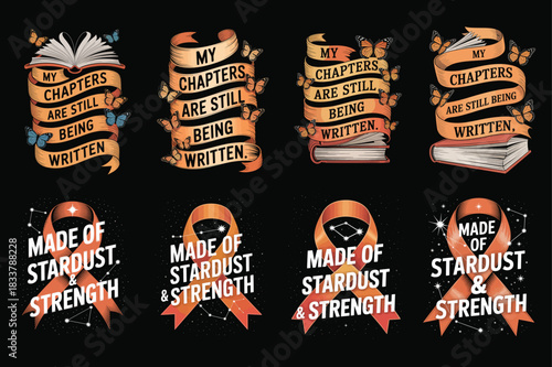 My chapters are still being written and made of stardust strength ribbons Keywords: chapters