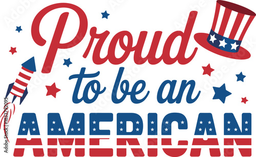 Proud to be an American text with patriotic symbols