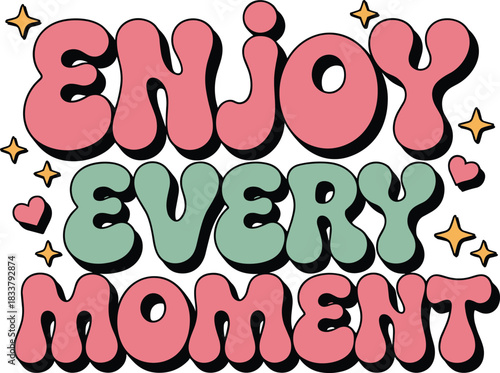 Pink and green retro groovy text enjoy every moment