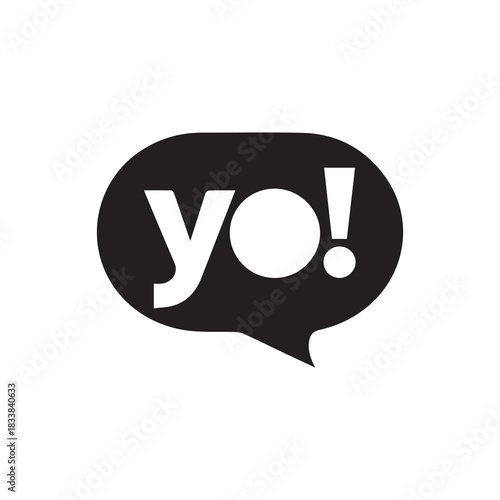 Yo bubble text style creative icon exclamation fun hand funny design.