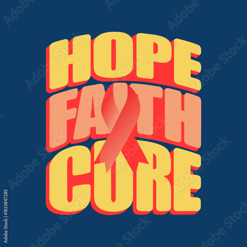 Hope Faith Cure text with red ribbon and 3D effect