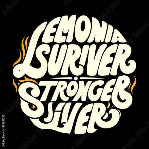 Leukemia Survivor Stronger Than Ever Circular Typography