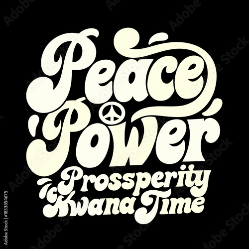 Peace Power Prosperity Kwanzaa Time lettering with peace symbol