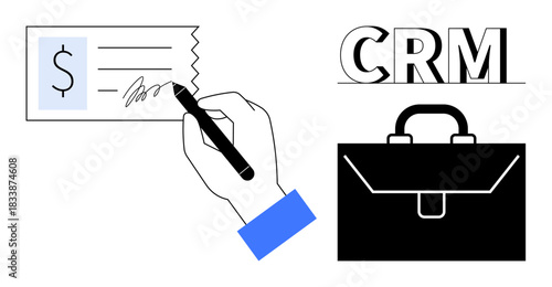 Customer management, business workflow, financial transactions, sales tools, professional branding, corporate strategy. A hand signing a check and the word CRM with a briefcase symbol. Customer