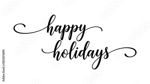 Happy Holidays elegant calligraphy text. Cursive handwritten lettering for greeting card design. Vector illustration f.eps file format isolated on white